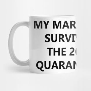 My Marriage Survived The 2020 Quarantine Mug